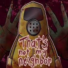 That’s not my Neighbor Free Download (v1.1.2.3)