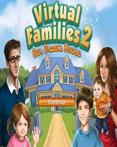 Virtual Families 2: Our Dream House Free Download (v1.1.1)