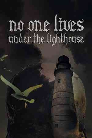 No one lives under the lighthouse Director’s cut Free Download (v2024.04.21)