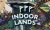 Indoorlands Free Download