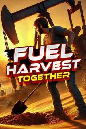 Fuel Harvest Together Free Download