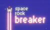 Space Rock Breaker Free Download