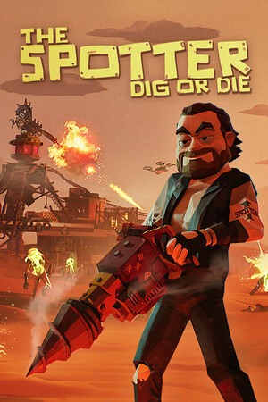 The Spotter: Dig or Die Free Download (v1.0.2)