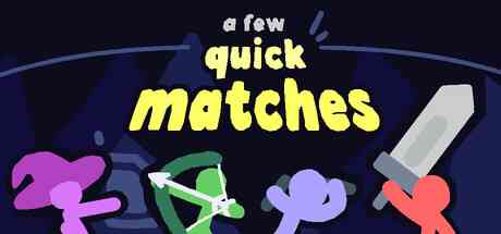 A Few Quick Matches Review